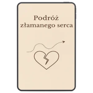 (Nie) tak miało być — Podróż złamanego serca